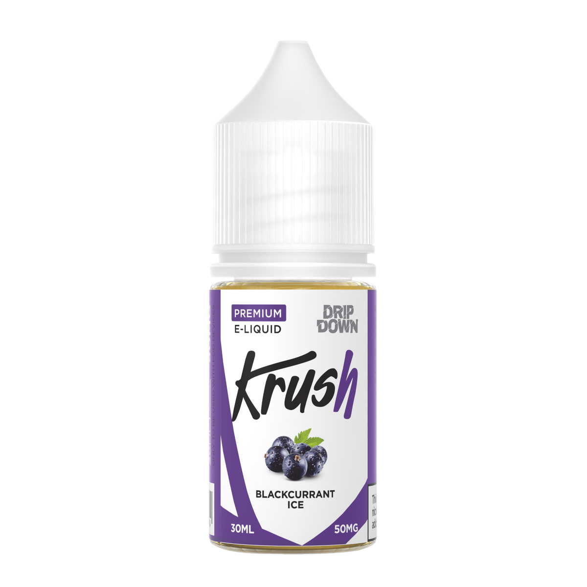 DRIP DOWN KRUSH SERIES NIC SALT - BLACK CURRANT ICE - 30ML (30MG-50MG)