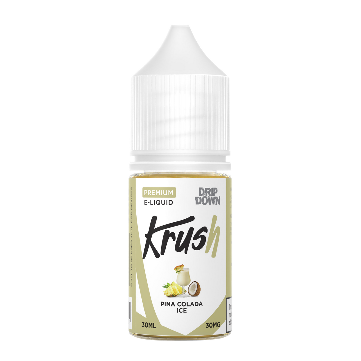 DRIP DOWN KRUSH SERIES NIC SALT - PINA COLADA ICE - 30ML (30MG-50MG)