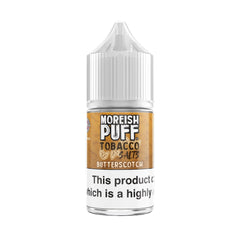 MOREISH PUFF NIC SALT – BUTTERSCOTCH TOBACCO – 30ML (25MG-50MG)